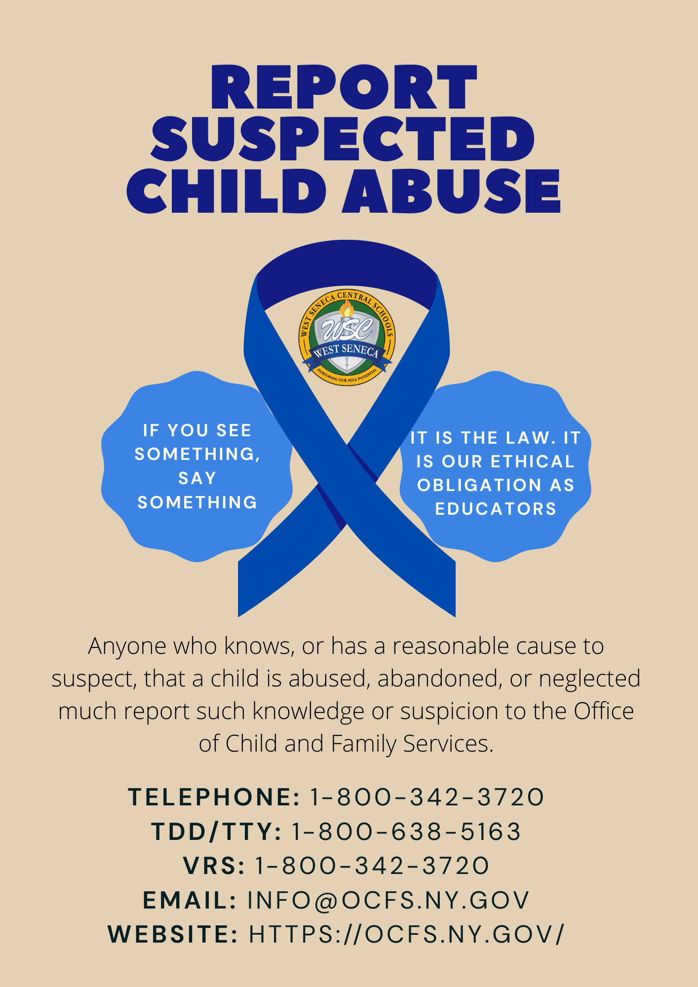 Anyone who knows, or has a reasonable cause to suspect, that a child is abused, abandoned, or neglected much report such know